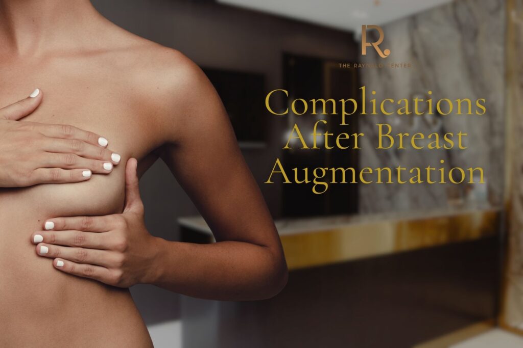Understanding Possible Complications After Breast Augmentation